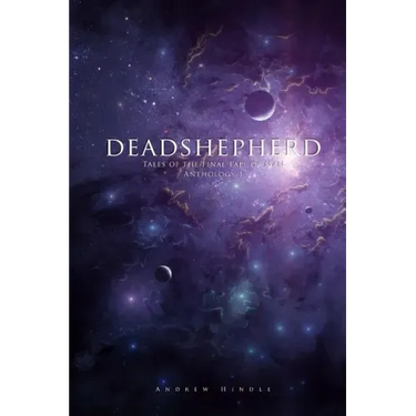 Deadshepherd: Tales of the Final Fall of Man Anthology 1