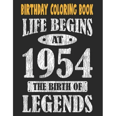 Birthday Coloring Book For Adults Life Begins At 1954 The Birth Of Legends: Easy, Relaxing, Stress Relieving Beautiful Abstract Art Coloring Pages Med