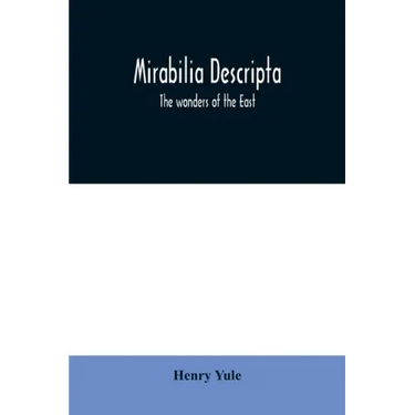 Mirabilia descripta: the wonders of the East