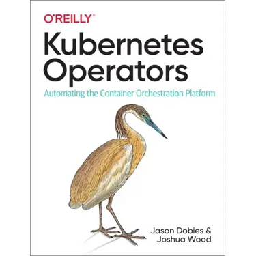 Kubernetes Operators: Automating the Container Orchestration Platform