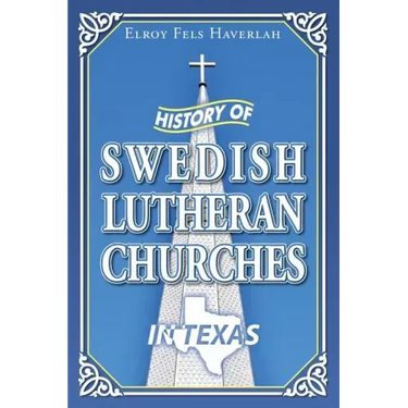 History of Swedish Lutheran Churches in Texas