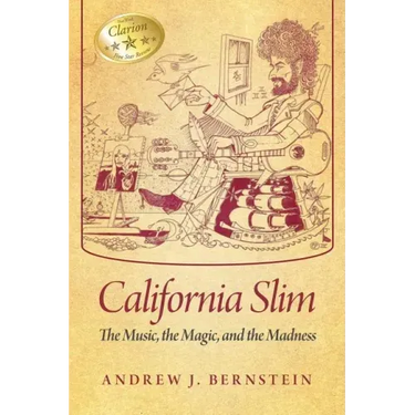 California Slim: The Music, The Magic and The Madness