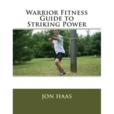 Warrior Fitness Guide to Striking Power