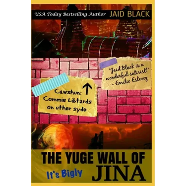 The Yuge Wall of Jina: It's Bigly
