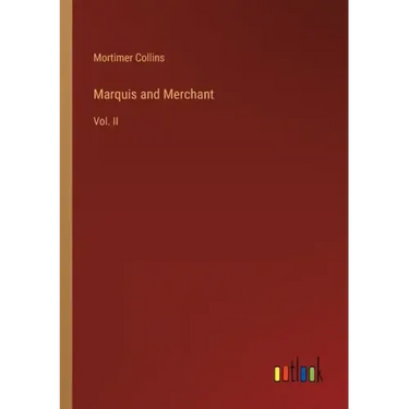 Marquis and Merchant: Vol. II
