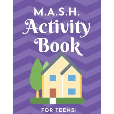 M.A.S.H. Activity Book - For Teens!: MASH Game Notebook - Play with Friends - Discover Your Future - Classic Pen & Paper Games (8.5 x 11 inches)