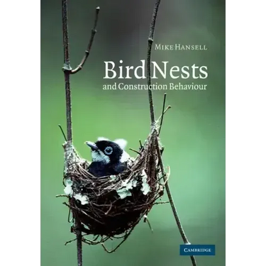 Bird Nests and Construction Behaviour