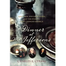 Dinner at Mr. Jefferson's: Three Men, Five Great Wines, and the Evening That Changed America