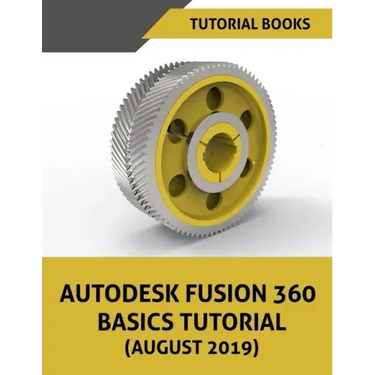 Autodesk Fusion 360 Basics Tutorial (August 2019)