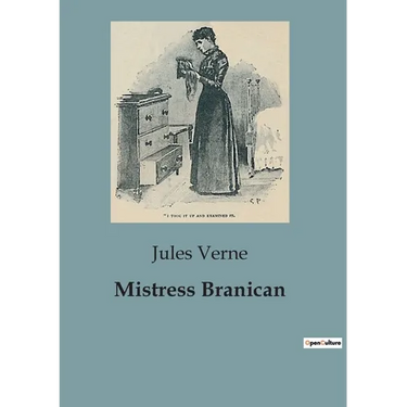 Mistress Branican: The Journey of Captain John Branican and the Trials of His Family