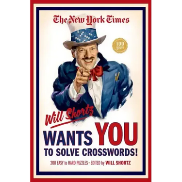 The New York Times Will Shortz Wants You to Solve Crosswords!: 200 Easy to Hard Puzzles