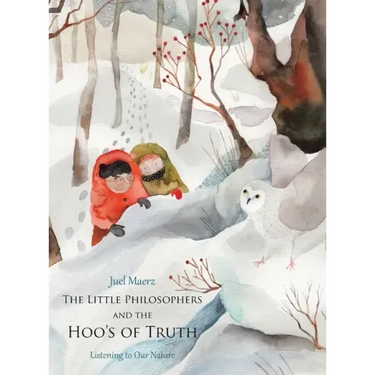 The Little Philosophers and the Hoo's of Truth: Listening to Our Nature