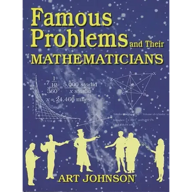 Famous Problems and Their Mathematicians