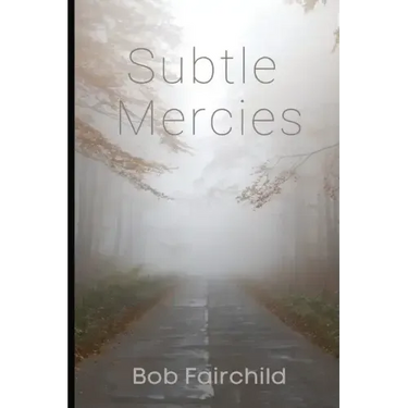 Subtle Mercies