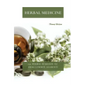 Herbal Medicine: 150 Herbal Remedies to Heal Common Ailments