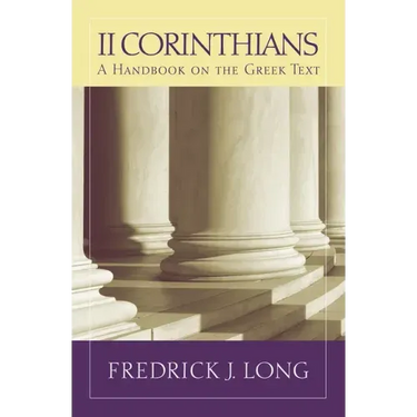 2 Corinthians: A Handbook on the Greek Text