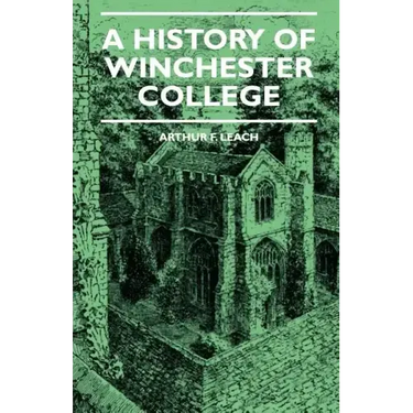 A History Of Winchester College