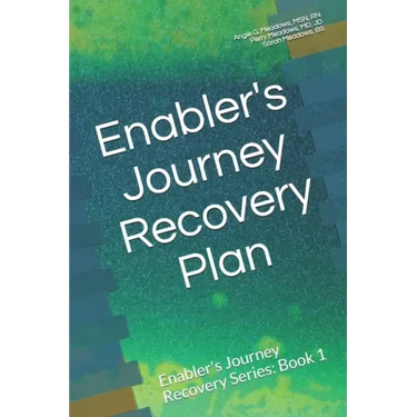 Enabler's Journey Recovery Plan: Enabler's Journey Recovery Series: Book 1