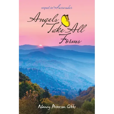 Angels Take All Forms: Sequel to Surrender