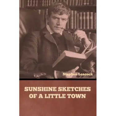 Sunshine Sketches of a Little Town