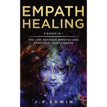 Empath Healing: 2 Books in 1 - The Link Between Empaths and Emotional Intelligence