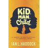 Kid. Man. Child.: A Self- Discovery Journey in Community Work