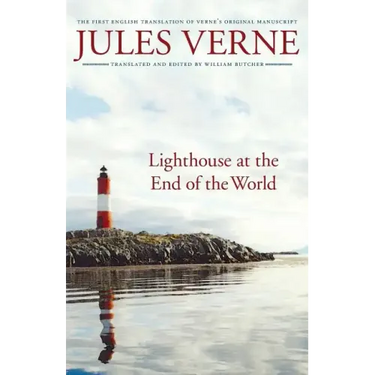 Lighthouse at the End of the World: The First English Translation of Verne's Original Manuscript