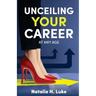 UnCeiling Your Career