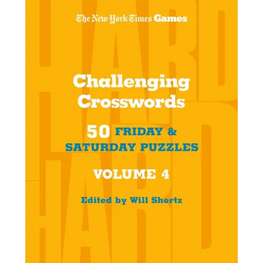 New York Times Games Challenging Crosswords Volume 4: 50 Friday and Saturday Puzzles