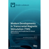 Modern Developments in Transcranial Magnetic Stimulation (TMS): Applications and Perspectives in Clinical Neuroscience