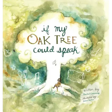 If My Oak Tree Could Speak