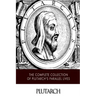 The Complete Collection of Plutarch's Parallel Lives