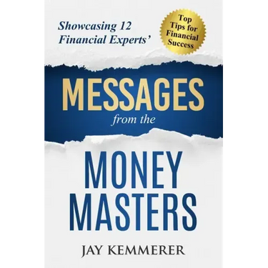 Messages from the Money Masters: Showcasing 12 Financial Experts' Top Tips for Financial Success