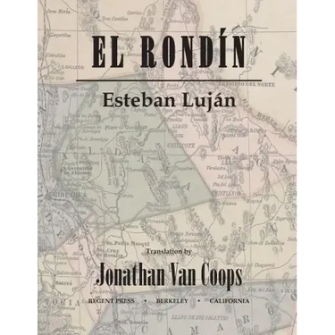 El Rondín: Campaigns of Colonel Toribio Ortega and Colonel José de la Cruz Sánchez in the Revolution of 1912 / Campañas del coron