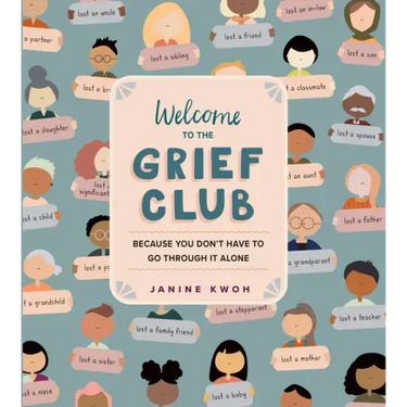 Welcome to the Grief Club: Because You Don't Have to Go Through It Alone