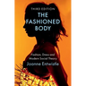 The Fashioned Body: Fashion, Dress and Modern Social Theory