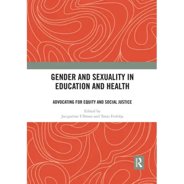 Gender and Sexuality in Education and Health: Advocating for Equity and Social Justice