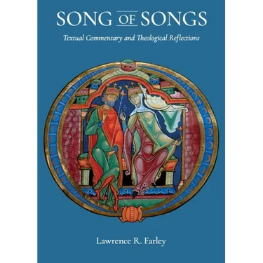 Song of Songs: Textual Commentary and Theological Reflections: Textual Commentary and Theological Reflections