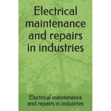 Electrical maintenance and repairs in industries