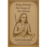 Sing Always the Song of the Divine