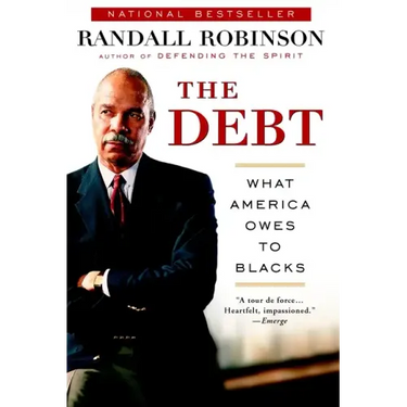 The Debt: What America Owes to Blacks