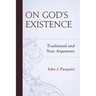 On God's Existence: Traditional and New Arguments