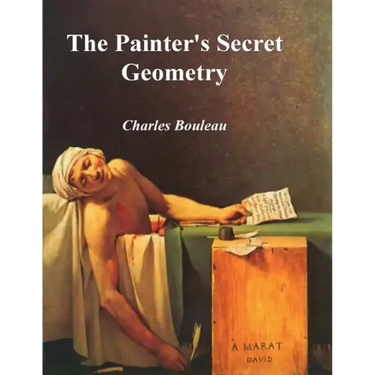 The Painter's Secret Geometry: A Study of Composition in Art