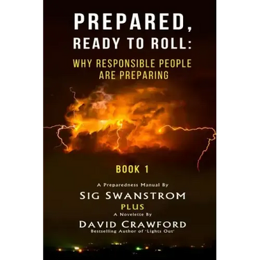 Prepared: Ready to Roll: Why Responsible People Are Preparing