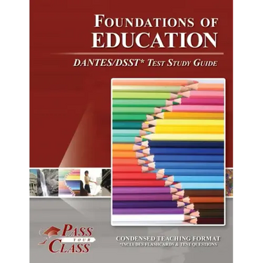 Foundations of Education DANTES/DSST Test Study Guide