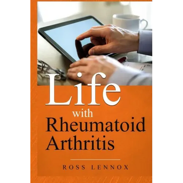 Life with Rheumatoid Arthritis: What Is the Disease? How Did I Get It? How Do I Cope? Your Questions Answered?