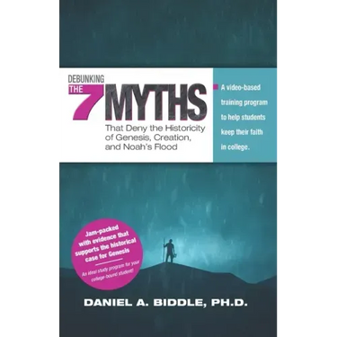 Debunking the Seven Myths that Deny the Historicity of Genesis, Creation, and Noah's Flood: A video-based training program to help students keep their