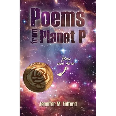 Poems from Planet P: You are Here, Portland, Ore.