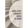 What Every Therapist Needs to Know