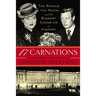 17 Carnations: The Royals, the Nazis, and the Biggest Cover-Up in History